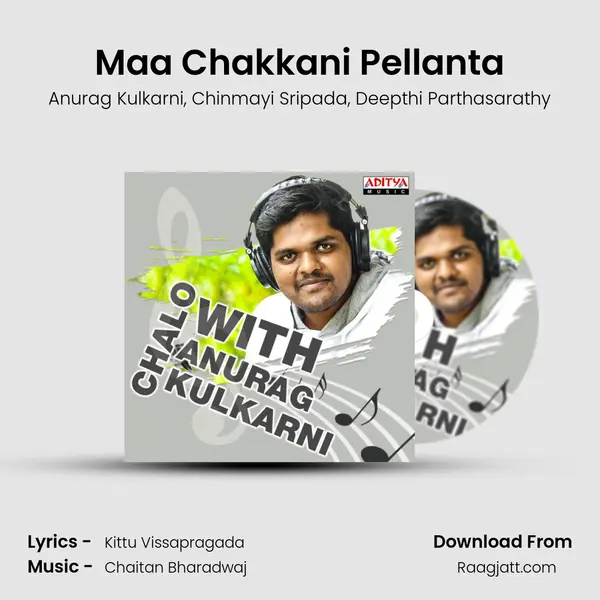 Maa Chakkani Pellanta mp3 song