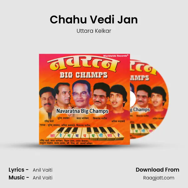 Chahu Vedi Jan - Uttara Kelkar album cover 