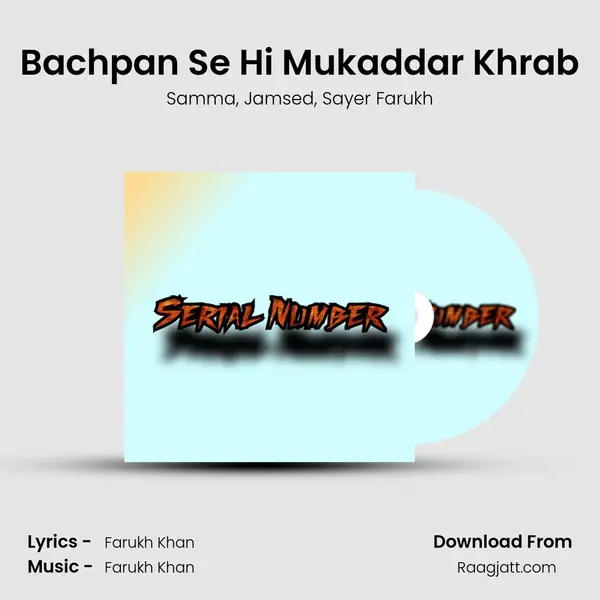 Bachpan Se Hi Mukaddar Khrab mp3 song