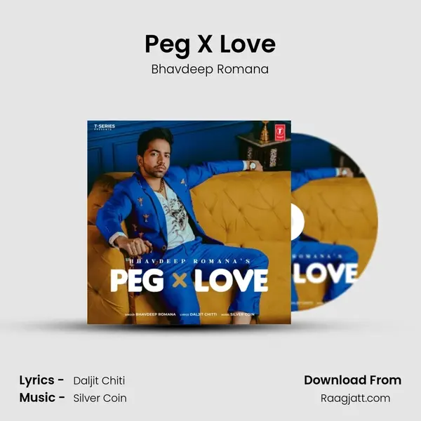 Peg X Love - Bhavdeep Romana mp3 song