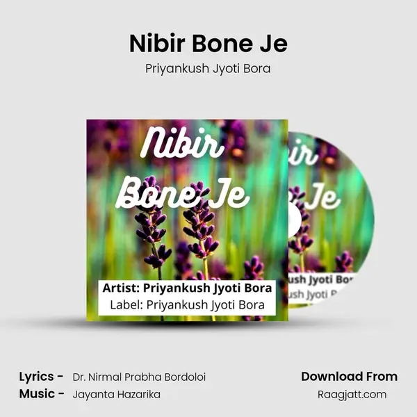 Nibir Bone Je - Priyankush Jyoti Bora album cover 