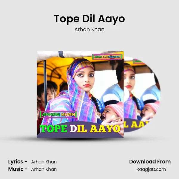 Tope Dil Aayo - Arhan Khan album cover 