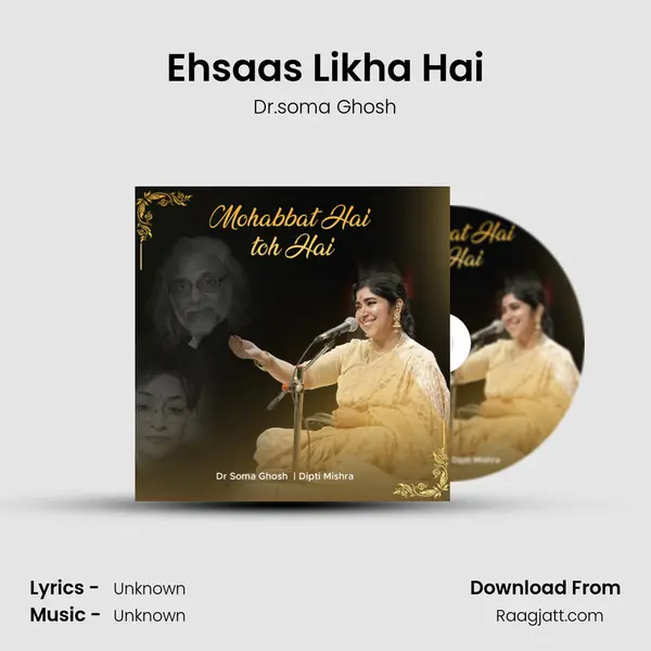 Ehsaas Likha Hai - Dr.soma Ghosh album cover 