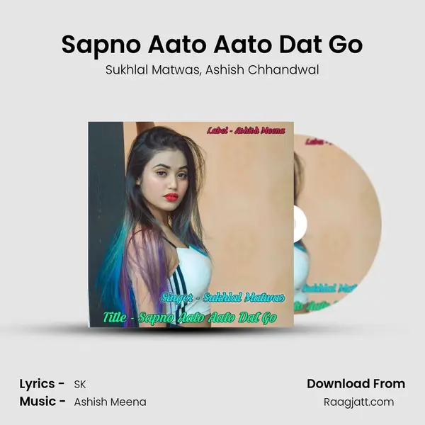 Sapno Aato Aato Dat Go mp3 song