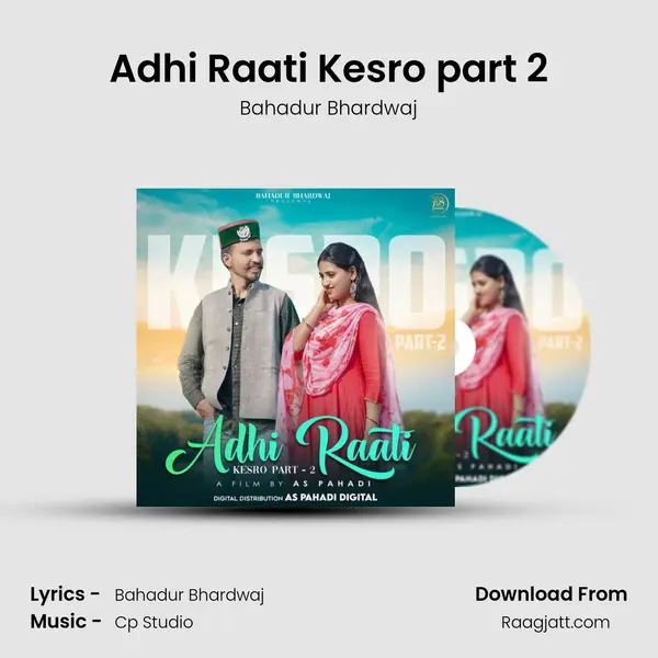 Adhi Raati Kesro part 2 mp3 song