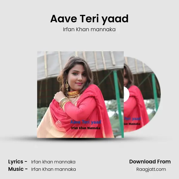 Aave Teri yaad - Irfan Khan mannaka album cover 