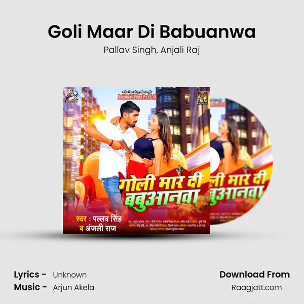 Goli Maar Di Babuanwa - Pallav Singh album cover 