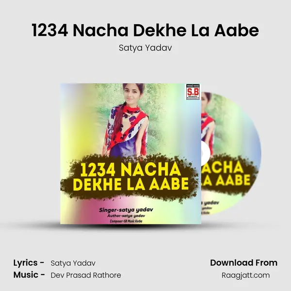 1234 Nacha Dekhe La Aabe mp3 song