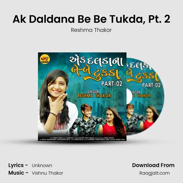 Ak Daldana Be Be Tukda, Pt. 2 mp3 song