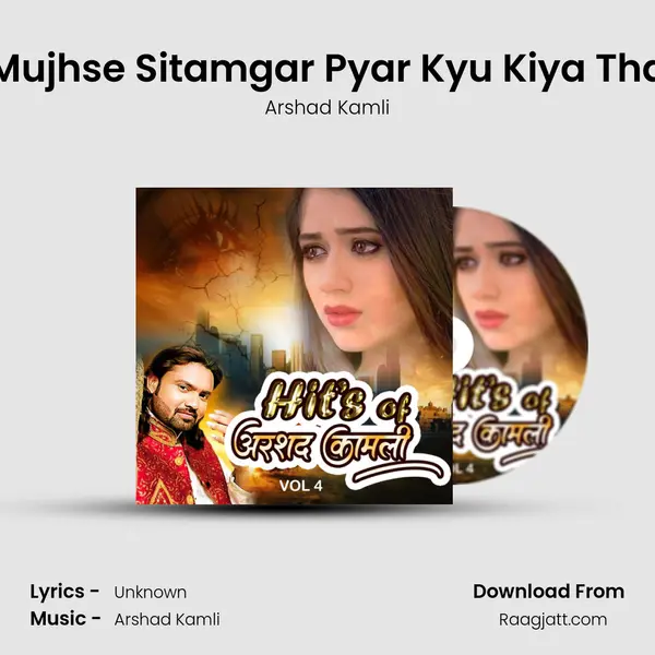 Mujhse Sitamgar Pyar Kyu Kiya Tha - Arshad Kamli album cover 