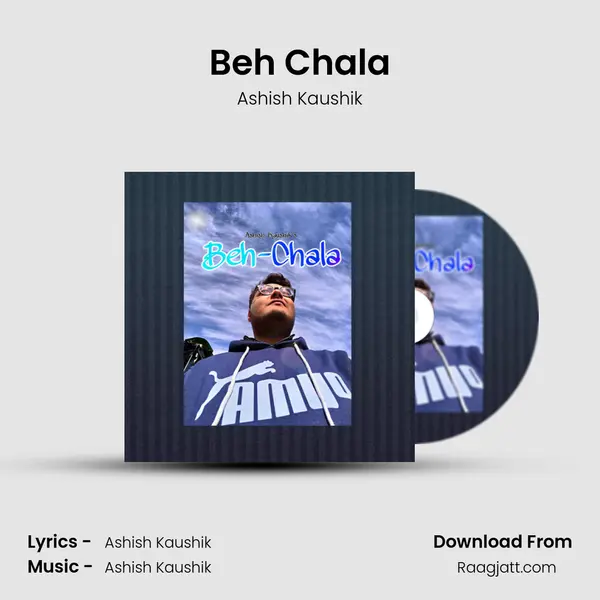 Beh Chala - Ashish Kaushik album cover 