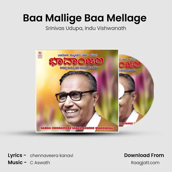 Baa Mallige Baa Mellage (From Bhava Bindu) mp3 song