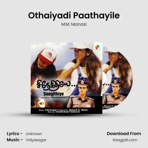 Othaiyadi Paathayile - M.M. Manasi mp3 song