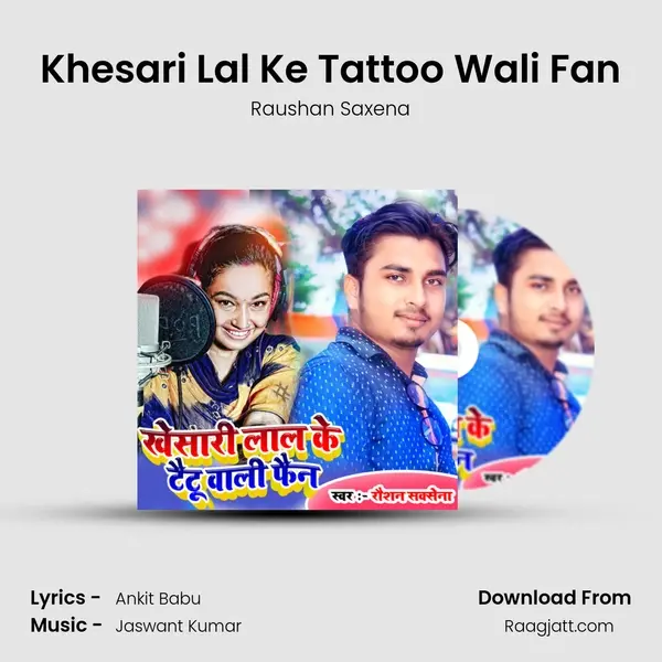 Khesari Lal Ke Tattoo Wali Fan mp3 song