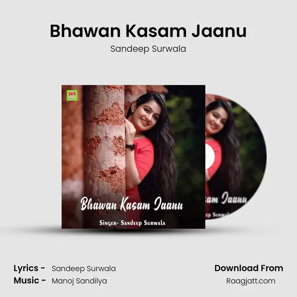 Bhawan Kasam Jaanu - Sandeep Surwala album cover 