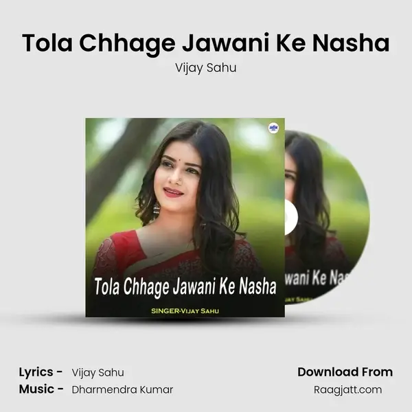 Tola Chhage Jawani Ke Nasha mp3 song