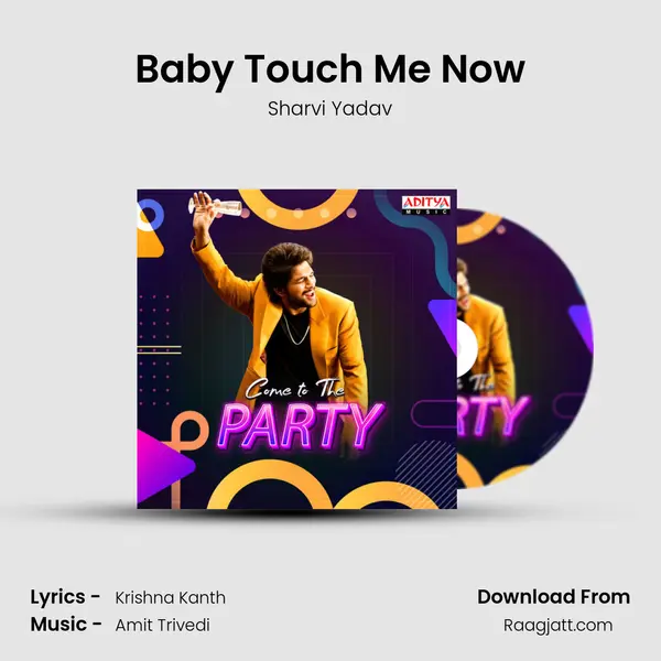 Baby Touch Me Now - Sharvi Yadav album cover 