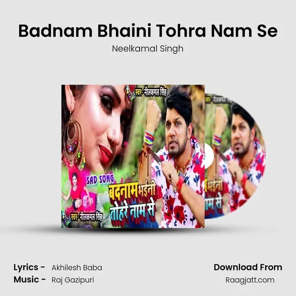 Badnam Bhaini Tohra Nam Se - Neelkamal Singh album cover 