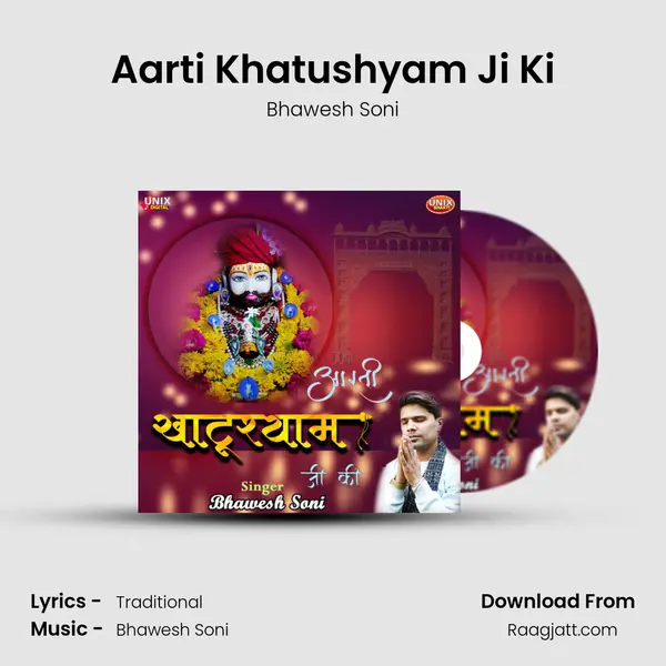 Aarti Khatushyam Ji Ki - Bhawesh Soni album cover 