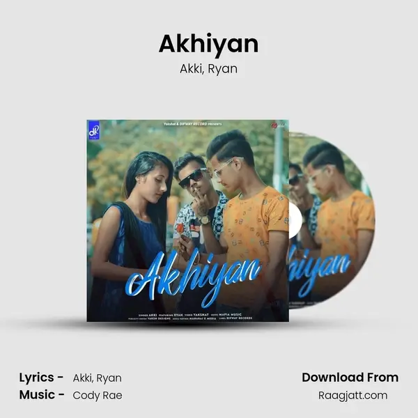 Akhiyan mp3 song