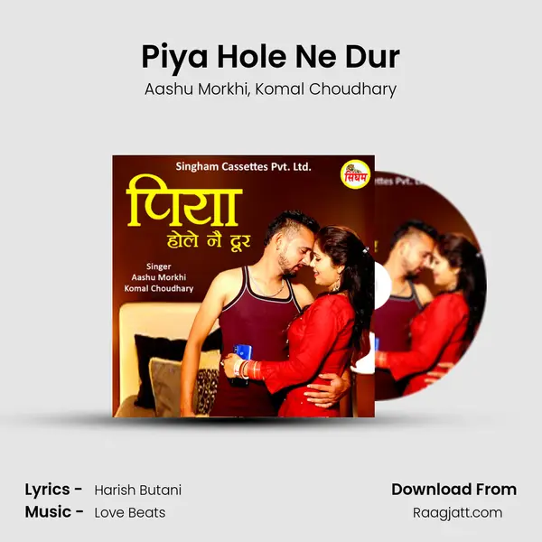 Piya Hole Ne Dur - Aashu Morkhi album cover 