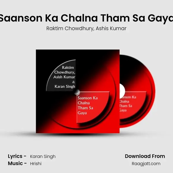 Saanson Ka Chalna Tham Sa Gaya - Raktim Chowdhury album cover 