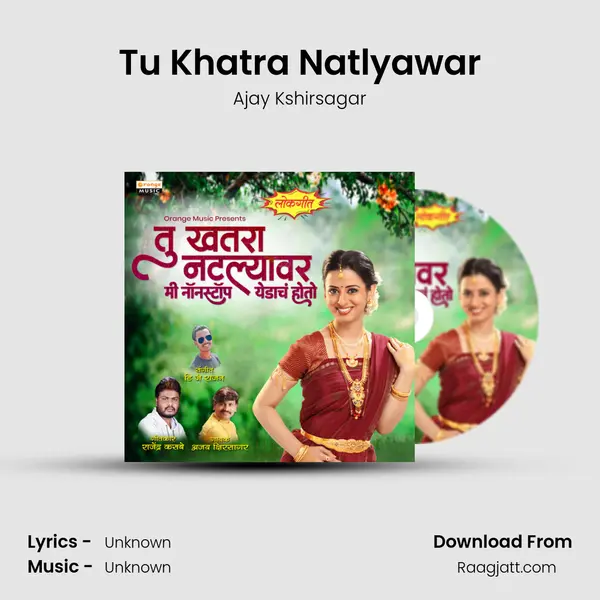 Tu Khatra Natlyawar mp3 song