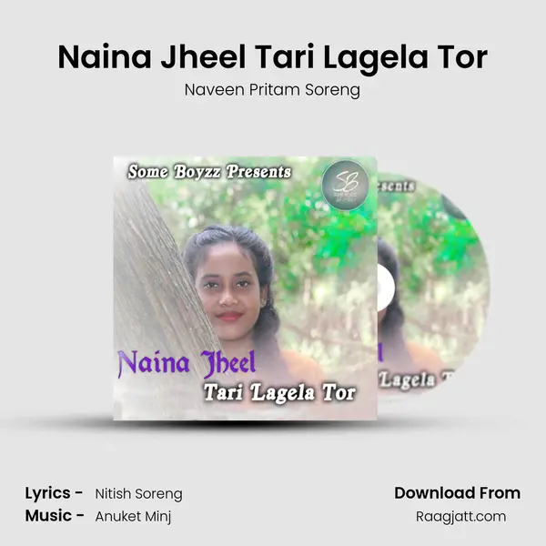 Naina Jheel Tari Lagela Tor mp3 song