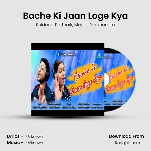 Bache Ki Jaan Loge Kya mp3 song