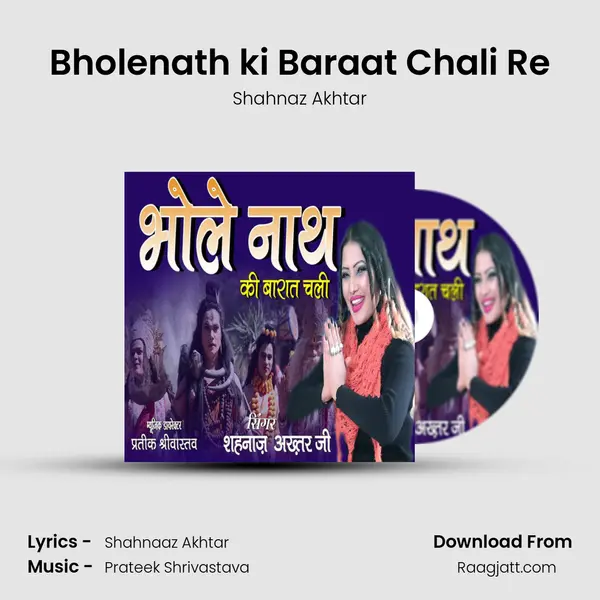 Bholenath ki Baraat Chali Re - Shahnaz Akhtar album cover 