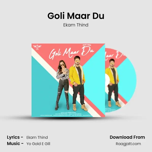 Goli Maar Du - Ekam Thind album cover 