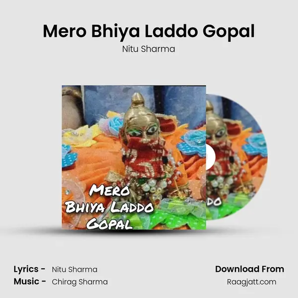 Mero Bhiya Laddo Gopal mp3 song