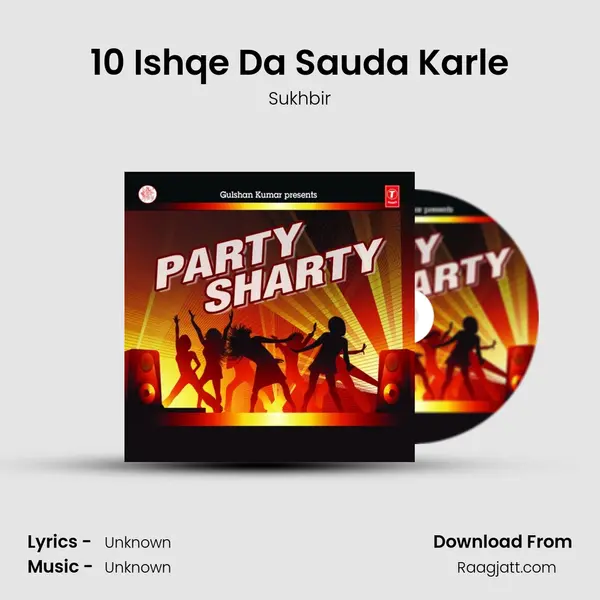 10 Ishqe Da Sauda Karle - Sukhbir album cover 