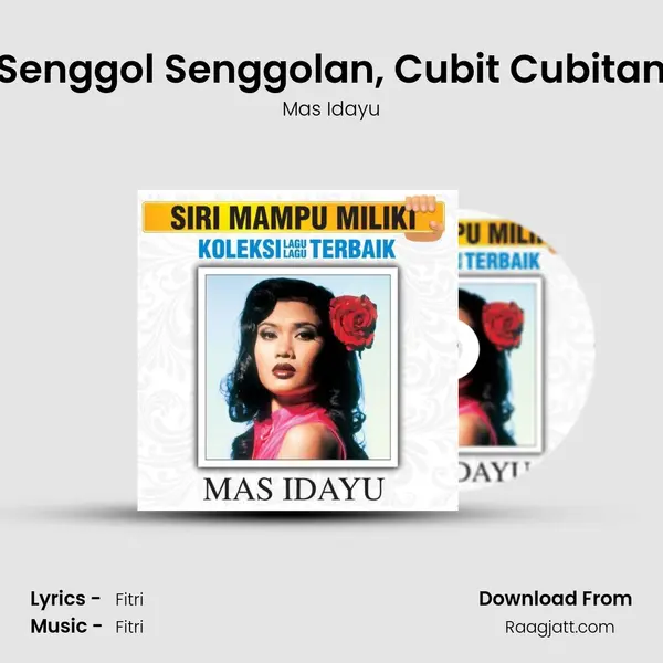 Senggol Senggolan, Cubit Cubitan - Mas Idayu mp3 song