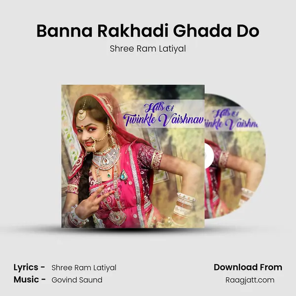 Banna Rakhadi Ghada Do mp3 song