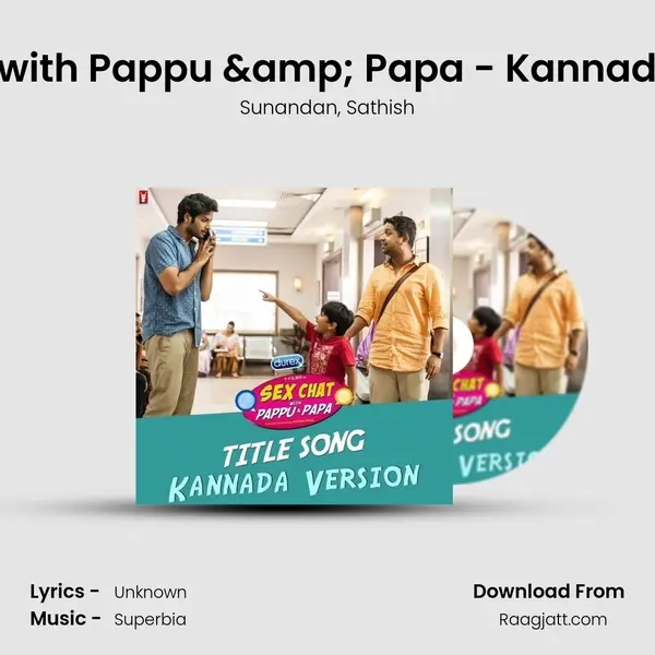 Sex Chat with Pappu & Papa - Kannada Version mp3 song