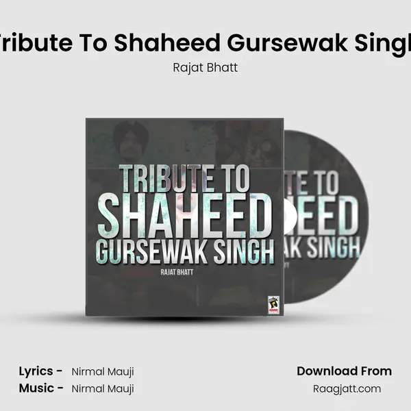 Tribute To Shaheed Gursewak Singh - Rajat Bhatt album cover 