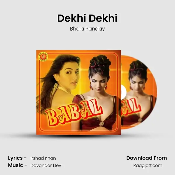 Dekhi Dekhi mp3 song