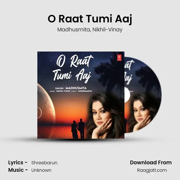 O Raat Tumi Aaj - Madhusmita mp3 song