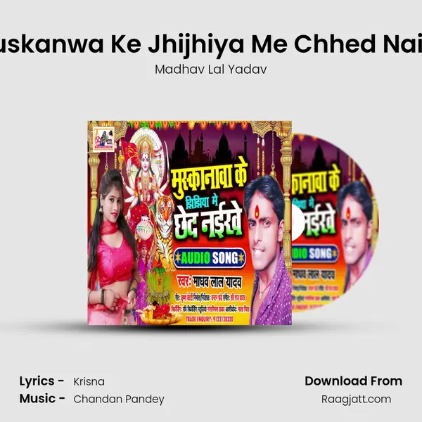 Muskanwa Ke Jhijhiya Me Chhed Naike mp3 song