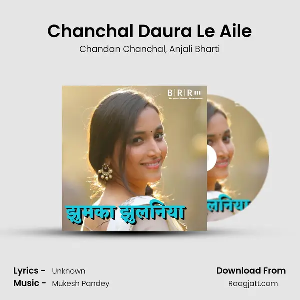 Chanchal Daura Le Aile mp3 song