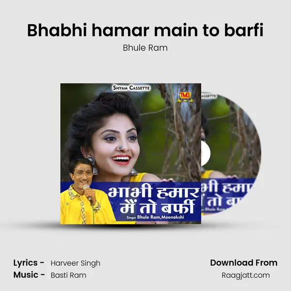 Bhabhi hamar main to barfi mp3 song