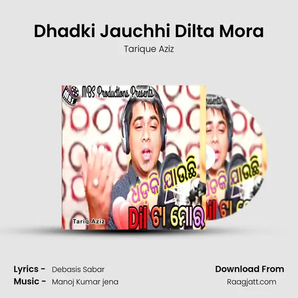 Dhadki Jauchhi Dilta Mora - Tarique Aziz album cover 