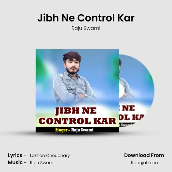 Jibh Ne Control Kar - Raju Swami album cover 