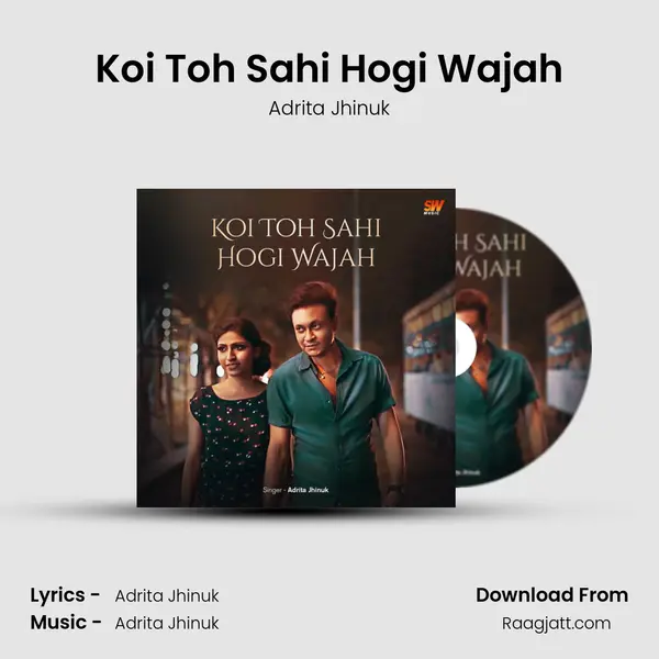 Koi Toh Sahi Hogi Wajah - Adrita Jhinuk album cover 