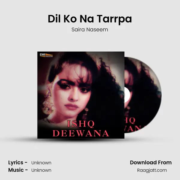 Dil Ko Na Tarrpa mp3 song