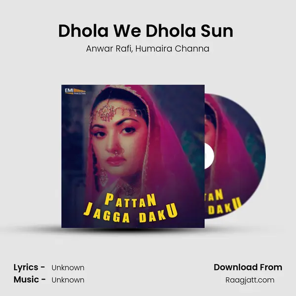 Dhola We Dhola Sun (From Jagga Daku) mp3 song