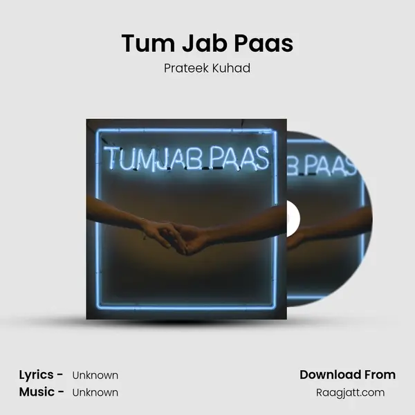 Tum Jab Paas - Prateek Kuhad album cover 