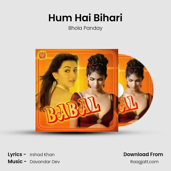 Hum Hai Bihari mp3 song