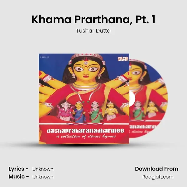 Khama Prarthana, Pt. 1 - Tushar Dutta album cover 